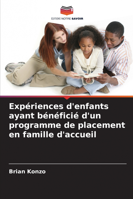 Expériences d’enfants ayant bénéficié d’un programme de placement en famille d’accueil