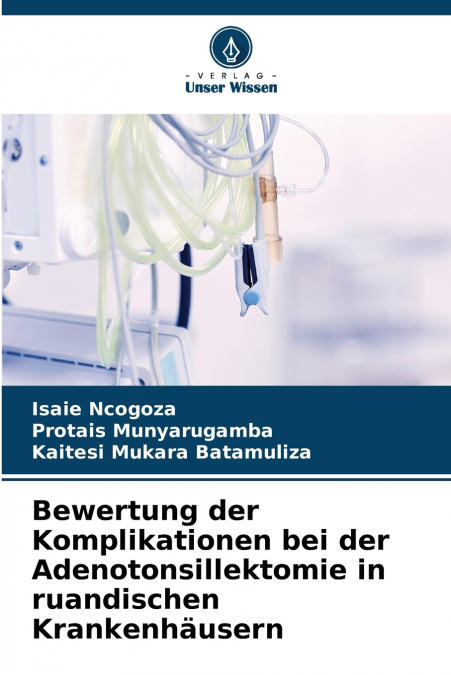 Bewertung der Komplikationen bei der Adenotonsillektomie in ruandischen Krankenhäusern