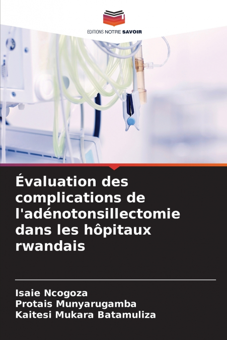 Évaluation des complications de l’adénotonsillectomie dans les hôpitaux rwandais