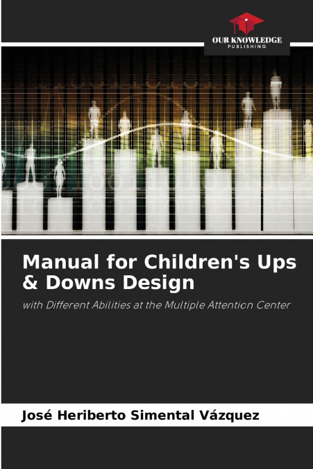 Manual for Children’s Ups & Downs Design