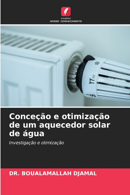 Conceção e otimização de um aquecedor solar de água