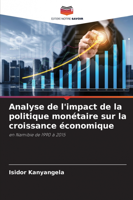 Analyse de l’impact de la politique monétaire sur la croissance économique