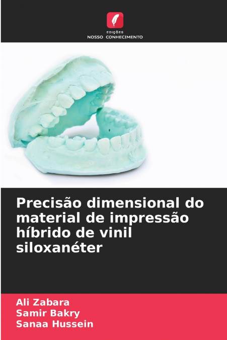 Precisão dimensional do material de impressão híbrido de vinil siloxanéter