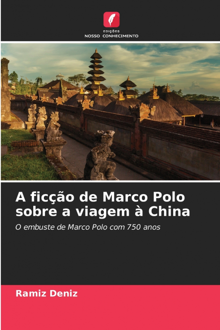 A ficção de Marco Polo sobre a viagem à China