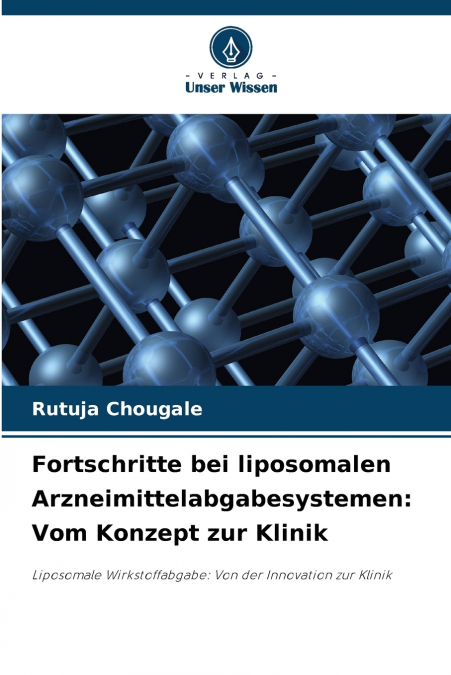 Fortschritte bei liposomalen Arzneimittelabgabesystemen