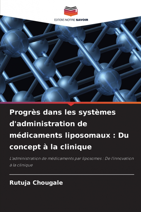 Progrès dans les systèmes d’administration de médicaments liposomaux