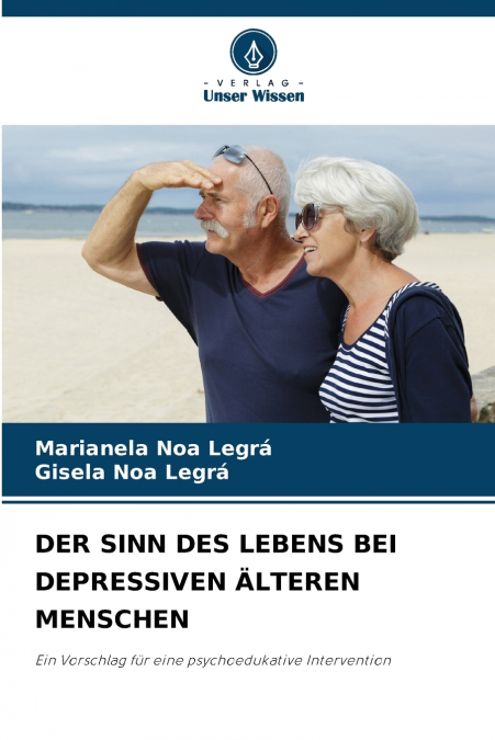 DER SINN DES LEBENS BEI DEPRESSIVEN ÄLTEREN MENSCHEN