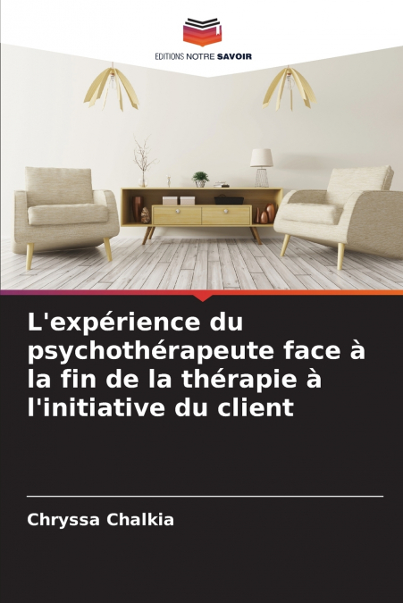 L’expérience du psychothérapeute face à la fin de la thérapie à l’initiative du client