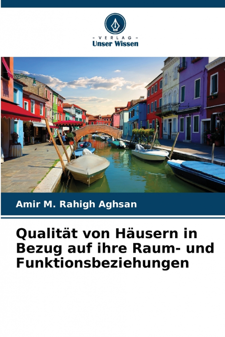 Qualität von Häusern in Bezug auf ihre Raum- und Funktionsbeziehungen