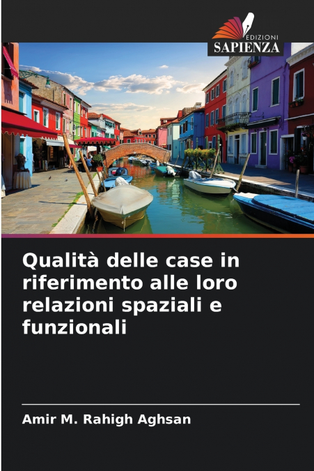 Qualità delle case in riferimento alle loro relazioni spaziali e funzionali