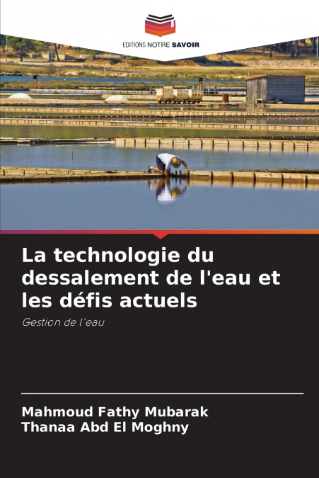 La technologie du dessalement de l’eau et les défis actuels