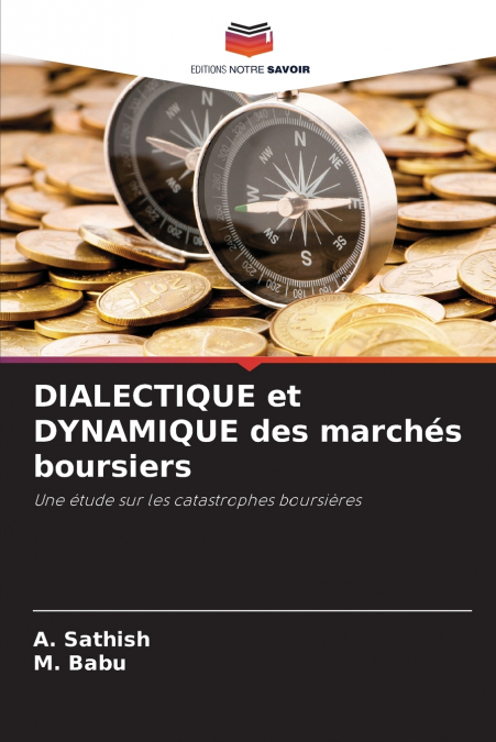 DIALECTIQUE et DYNAMIQUE des marchés boursiers