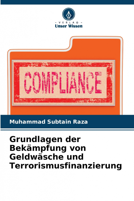 Grundlagen der Bekämpfung von Geldwäsche und Terrorismusfinanzierung
