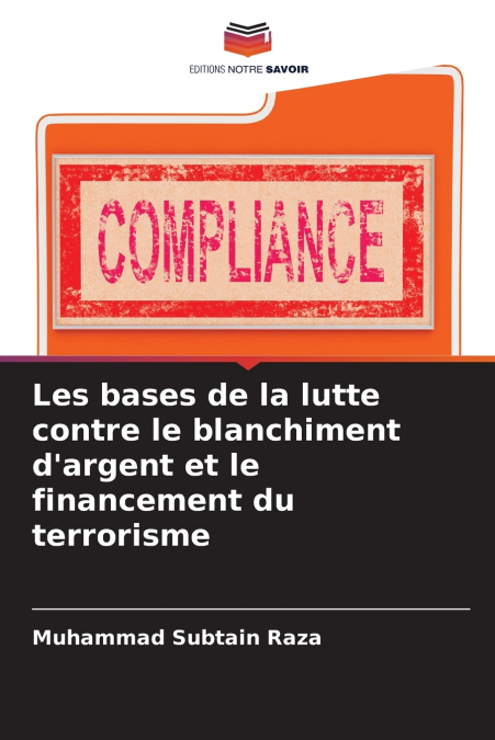 Les bases de la lutte contre le blanchiment d’argent et le financement du terrorisme