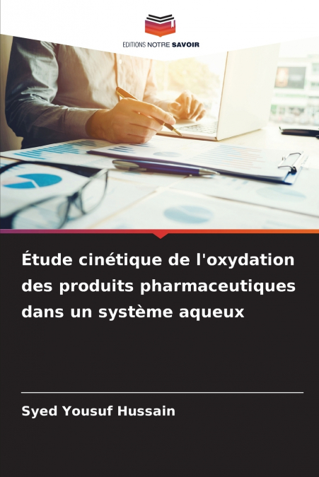Étude cinétique de l’oxydation des produits pharmaceutiques dans un système aqueux