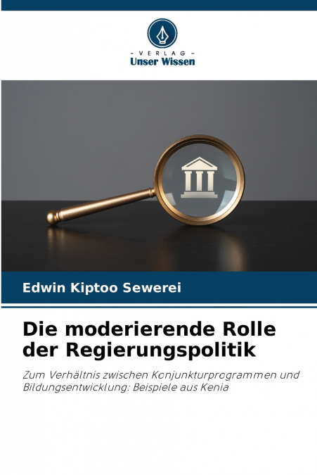 Die moderierende Rolle der Regierungspolitik