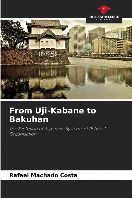 From Uji-Kabane to Bakuhan