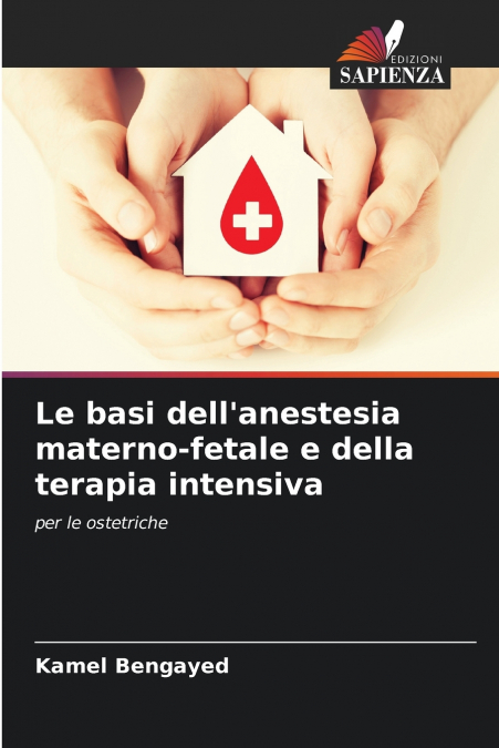 Le basi dell’anestesia materno-fetale e della terapia intensiva