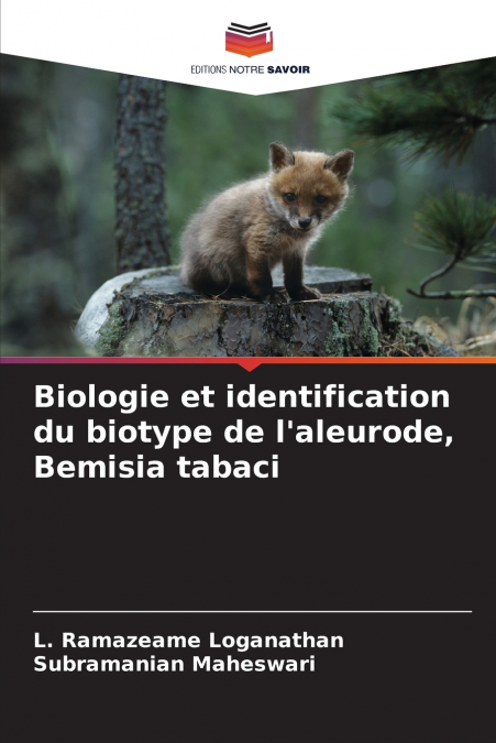 Biologie et identification du biotype de l’aleurode, Bemisia tabaci