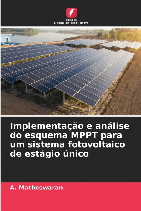 Implementação e análise do esquema MPPT para um sistema fotovoltaico de estágio único