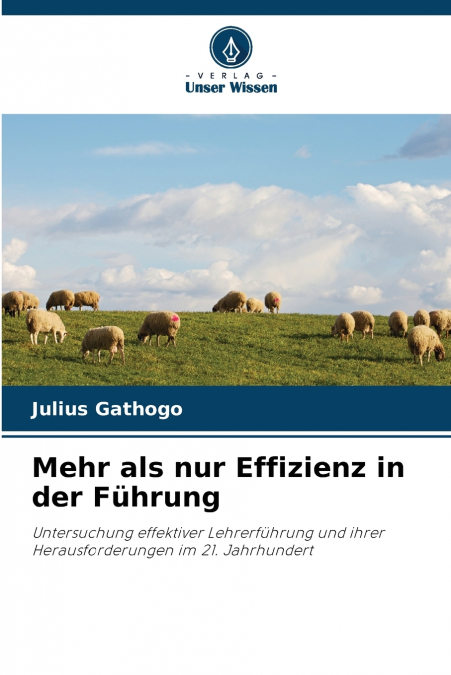 Mehr als nur Effizienz in der Führung