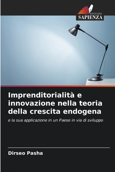 Imprenditorialità e innovazione nella teoria della crescita endogena