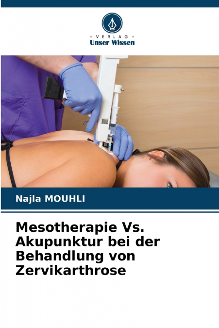 Mesotherapie Vs. Akupunktur bei der Behandlung von Zervikarthrose