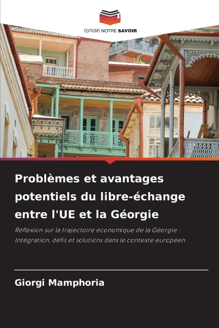 Problèmes et avantages potentiels du libre-échange entre l’UE et la Géorgie