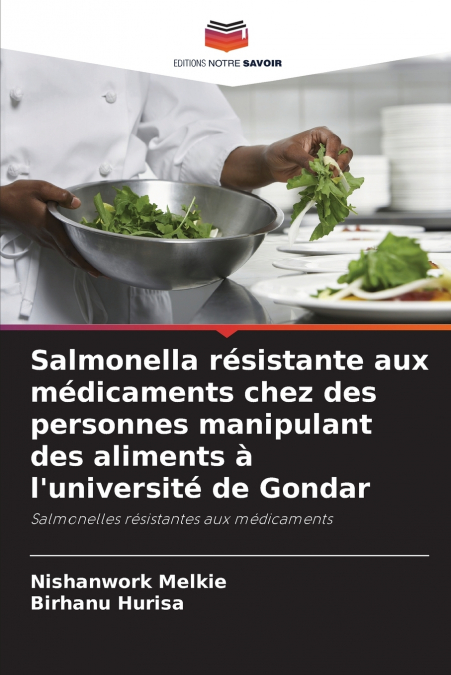 Salmonella résistante aux médicaments chez des personnes manipulant des aliments à l’université de Gondar