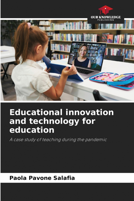 Educational innovation and technology for education