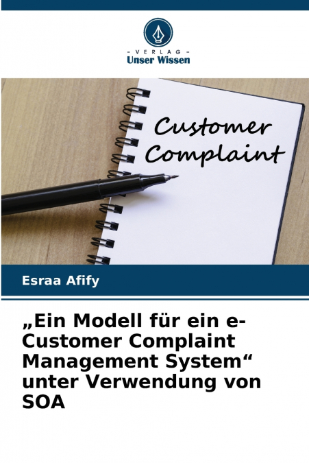 „Ein Modell für ein e-Customer Complaint Management System' unter Verwendung von SOA