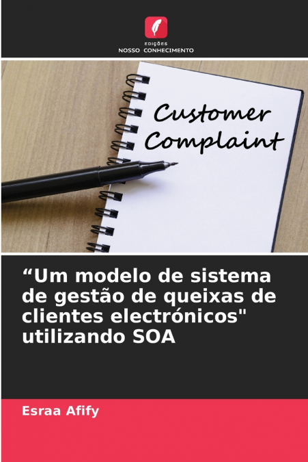 'Um modelo de sistema de gestão de queixas de clientes electrónicos' utilizando SOA