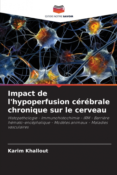 Impact de l’hypoperfusion cérébrale chronique sur le cerveau