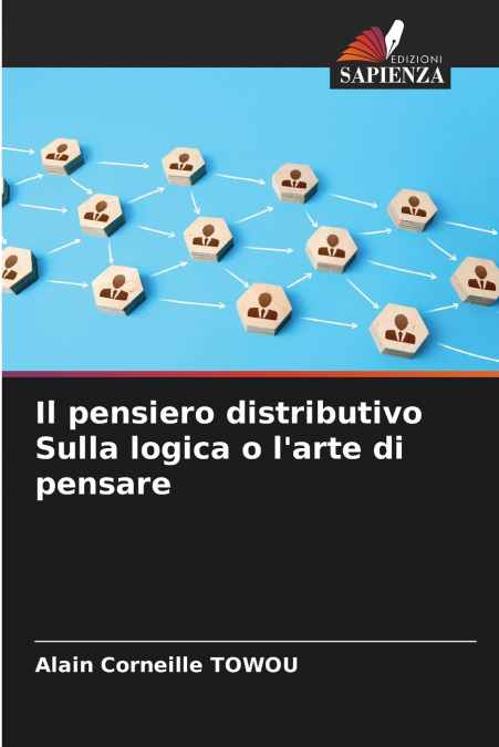Il pensiero distributivo Sulla logica o l’arte di pensare