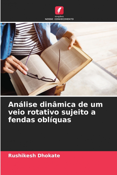 Análise dinâmica de um veio rotativo sujeito a fendas oblíquas