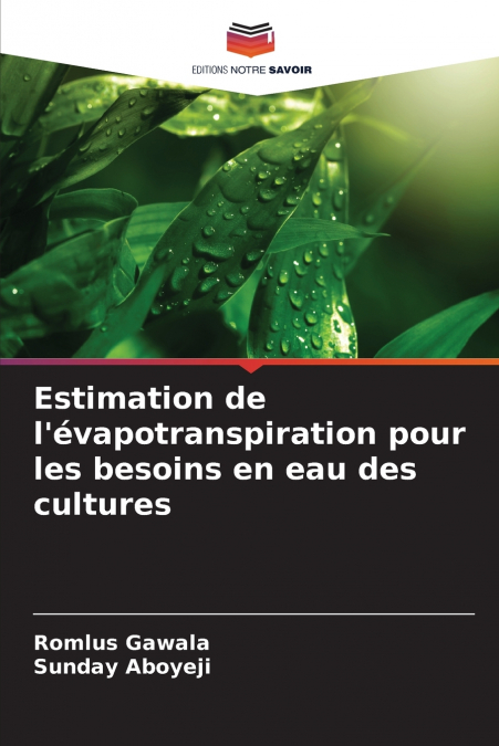 Estimation de l’évapotranspiration pour les besoins en eau des cultures