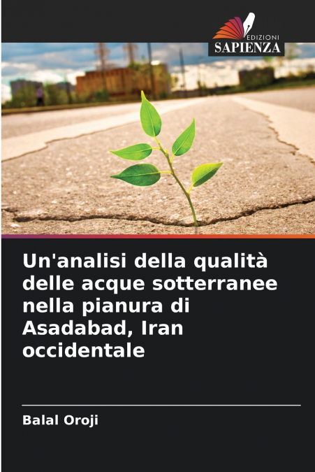 Un’analisi della qualità delle acque sotterranee nella pianura di Asadabad, Iran occidentale