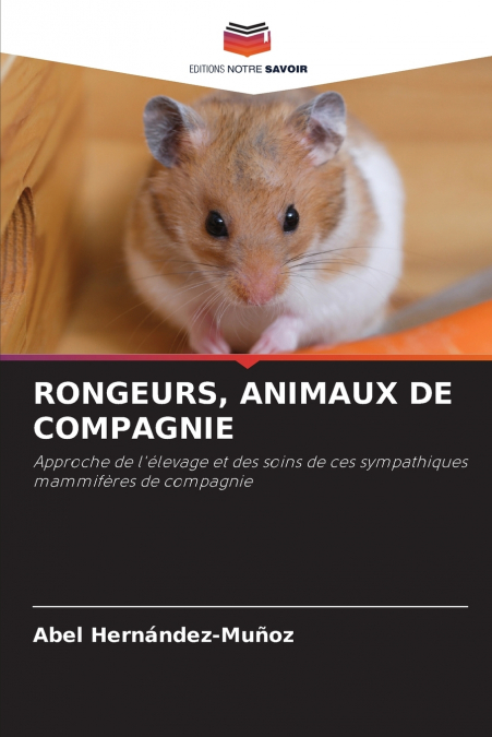 RONGEURS, ANIMAUX DE COMPAGNIE
