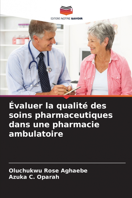 Évaluer la qualité des soins pharmaceutiques dans une pharmacie ambulatoire