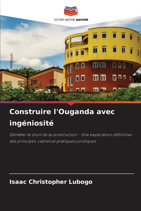 Construire l’Ouganda avec ingéniosité