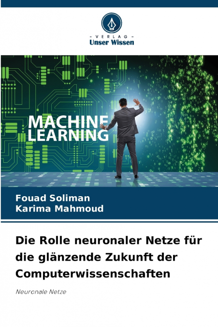 Die Rolle neuronaler Netze für die glänzende Zukunft der Computerwissenschaften
