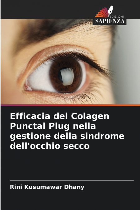 Efficacia del Colagen Punctal Plug nella gestione della sindrome dell’occhio secco