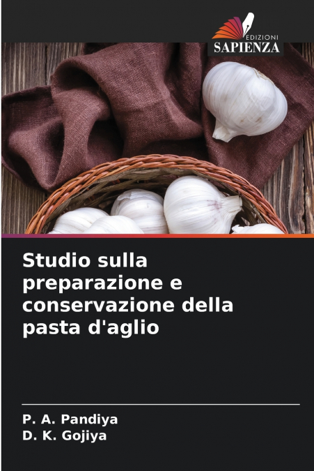 Studio sulla preparazione e conservazione della pasta d’aglio