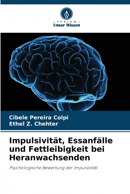 Impulsivität, Essanfälle und Fettleibigkeit bei Heranwachsenden
