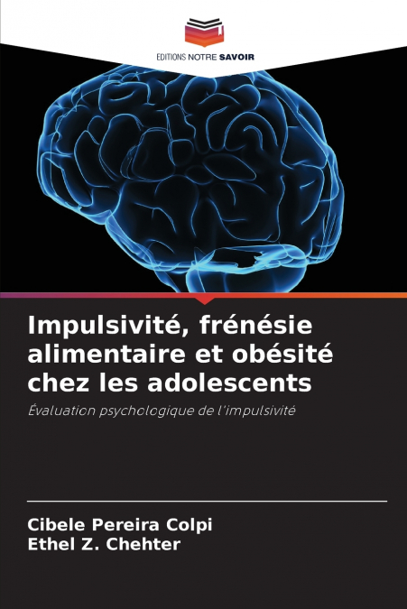 Impulsivité, frénésie alimentaire et obésité chez les adolescents