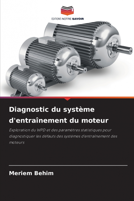 Diagnostic du système d’entraînement du moteur