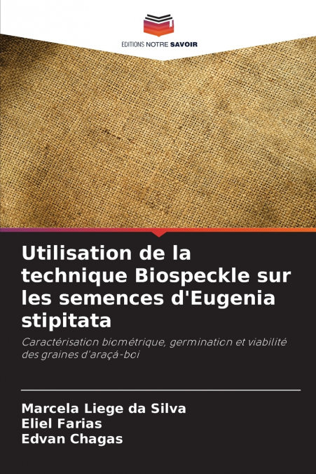 Utilisation de la technique Biospeckle sur les semences d’Eugenia stipitata