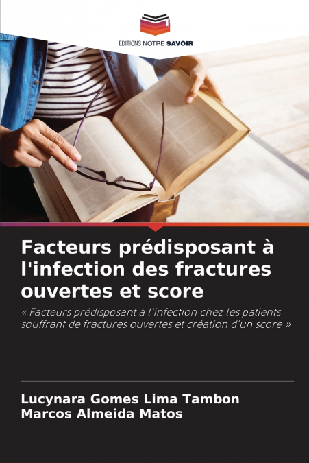 Facteurs prédisposant à l’infection des fractures ouvertes et score