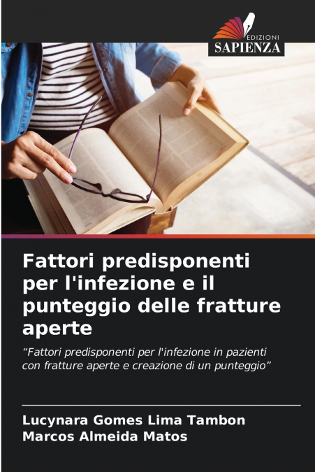 Fattori predisponenti per l’infezione e il punteggio delle fratture aperte