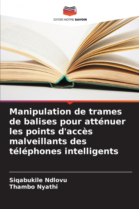 Manipulation de trames de balises pour atténuer les points d’accès malveillants des téléphones intelligents